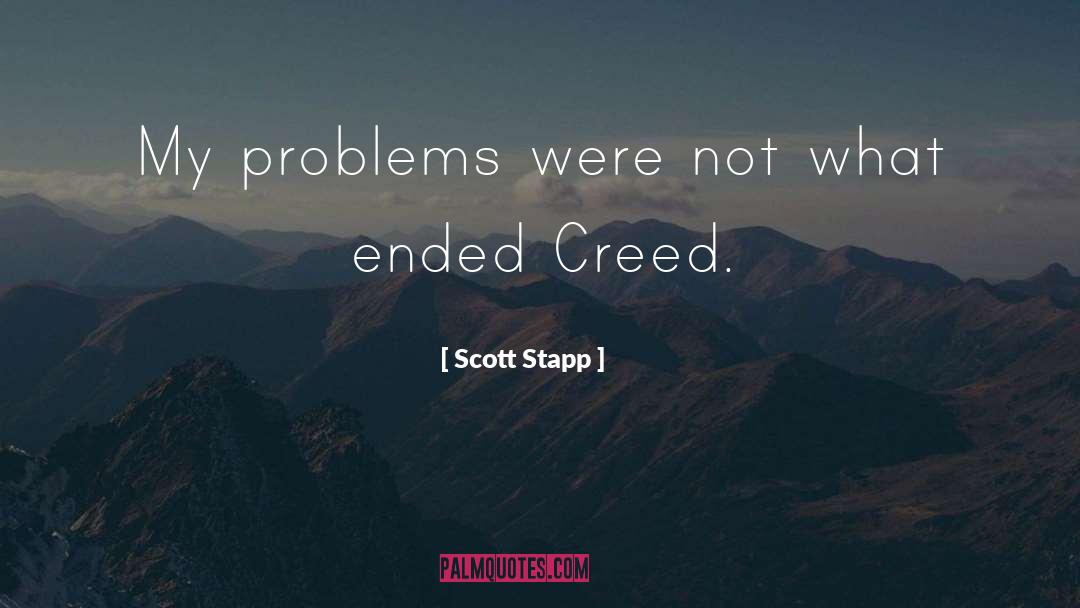 Creeds quotes by Scott Stapp