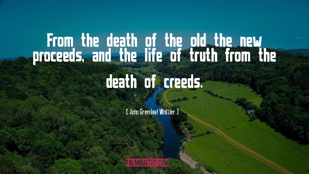 Creeds quotes by John Greenleaf Whittier