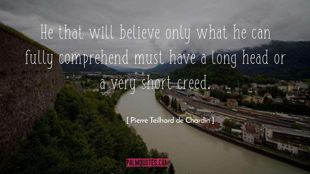 Creeds quotes by Pierre Teilhard De Chardin
