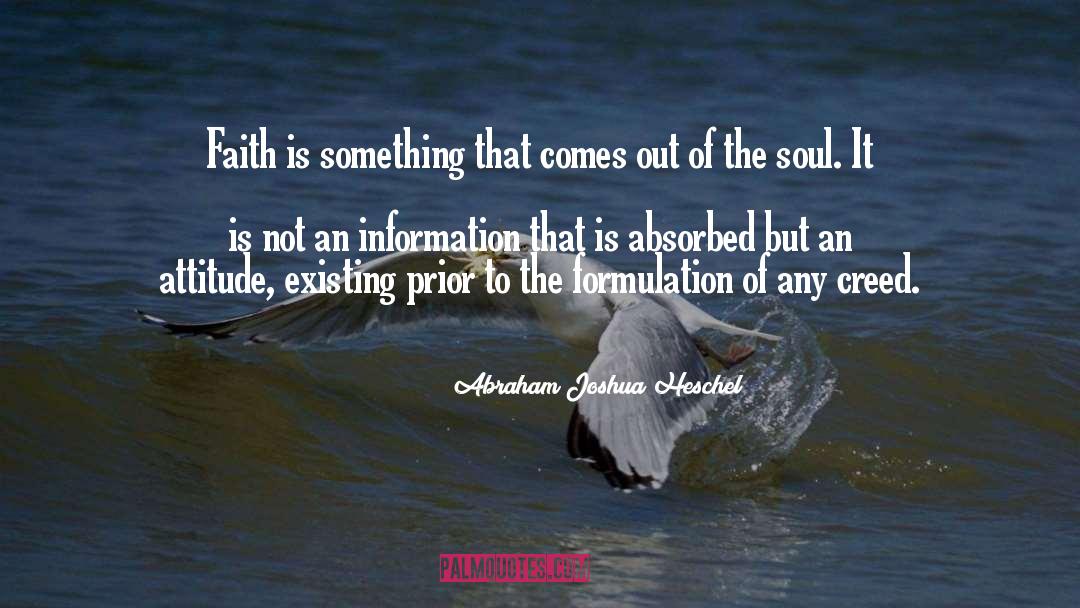 Creeds quotes by Abraham Joshua Heschel