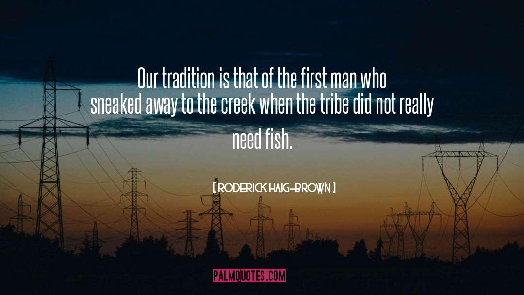 Creek quotes by Roderick Haig-Brown