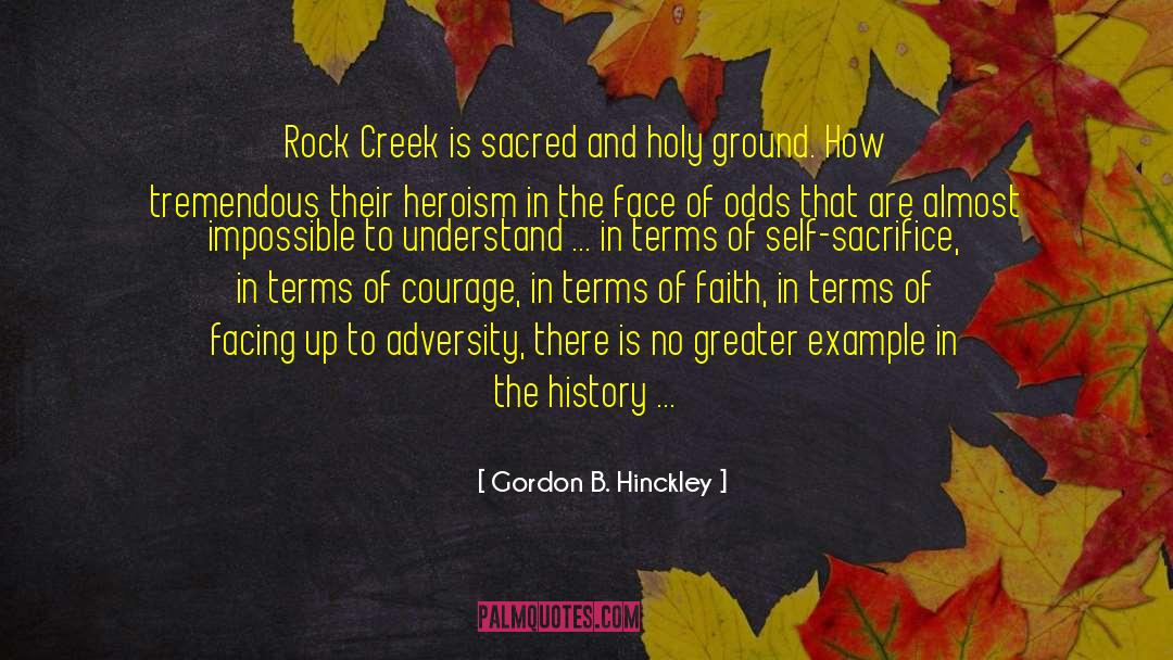 Creek quotes by Gordon B. Hinckley