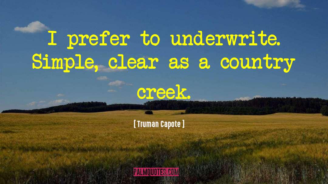 Creeks quotes by Truman Capote