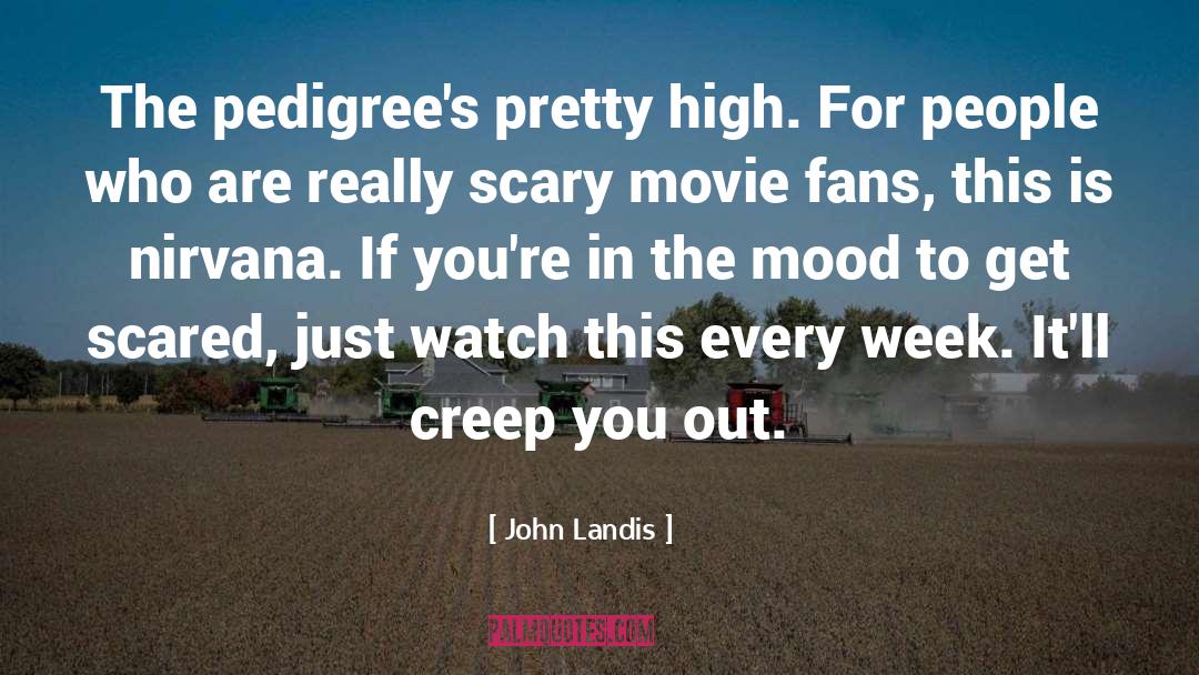 Creep quotes by John Landis