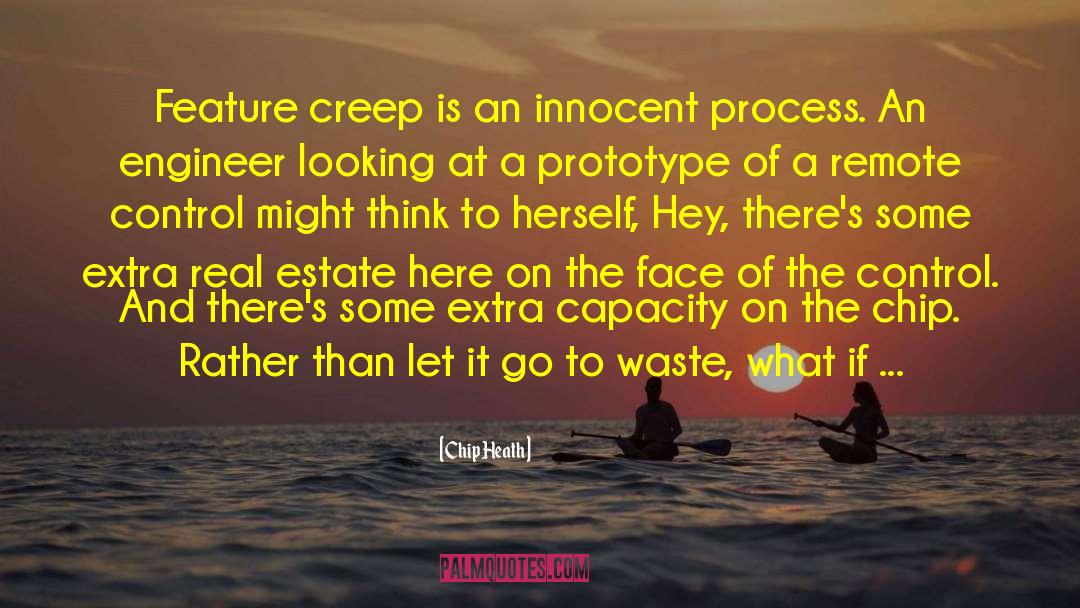 Creep quotes by Chip Heath