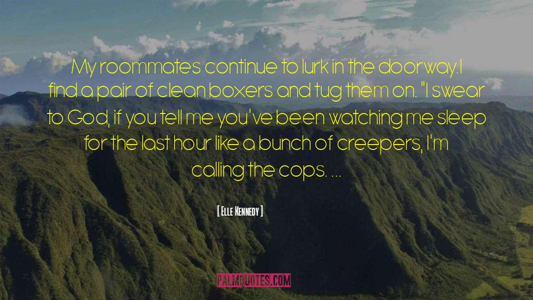 Creepers quotes by Elle Kennedy