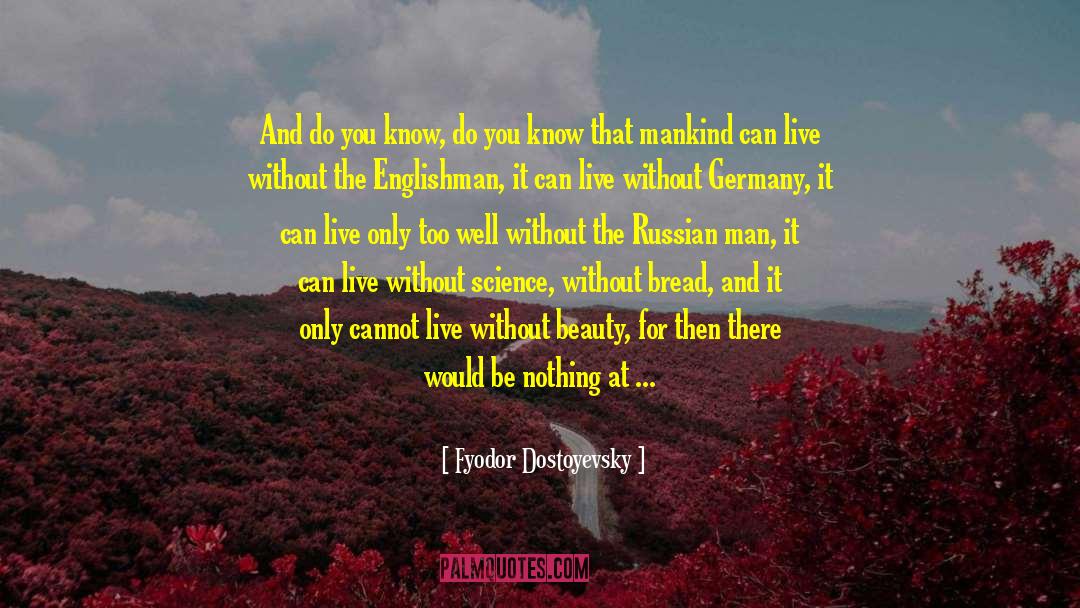 Creeping Man quotes by Fyodor Dostoyevsky