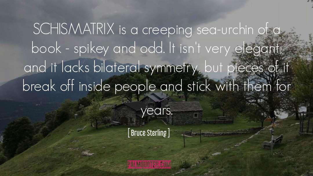 Creeping quotes by Bruce Sterling