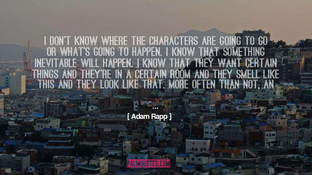 Creeps quotes by Adam Rapp