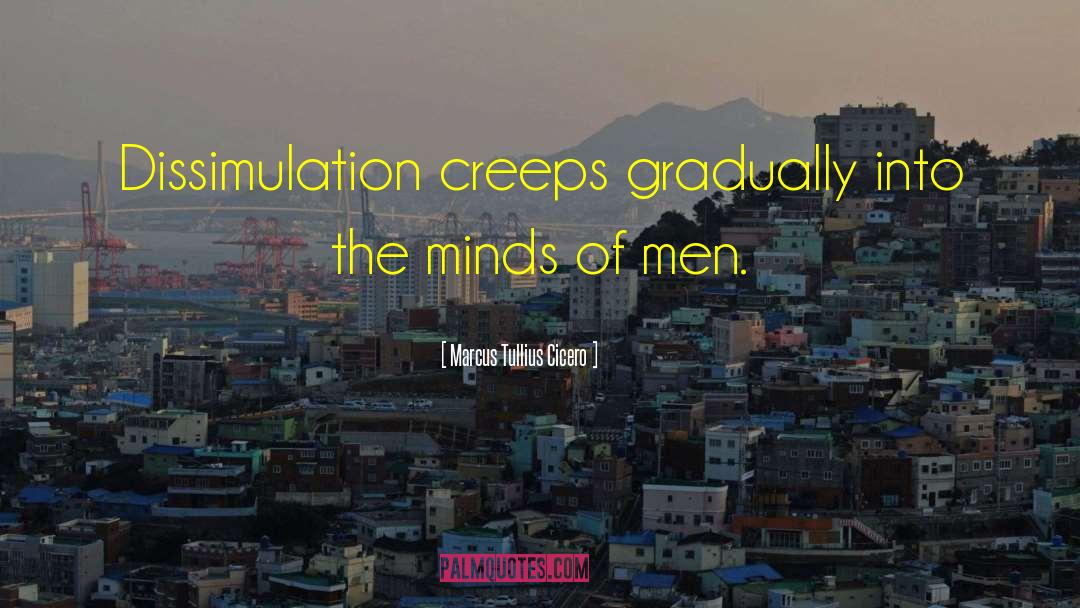 Creeps quotes by Marcus Tullius Cicero