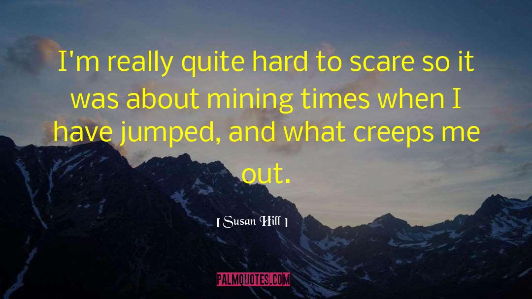 Creeps quotes by Susan Hill