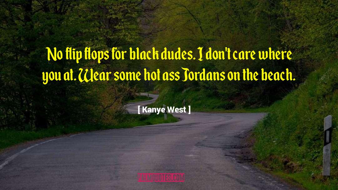 Creepy Dudes quotes by Kanye West