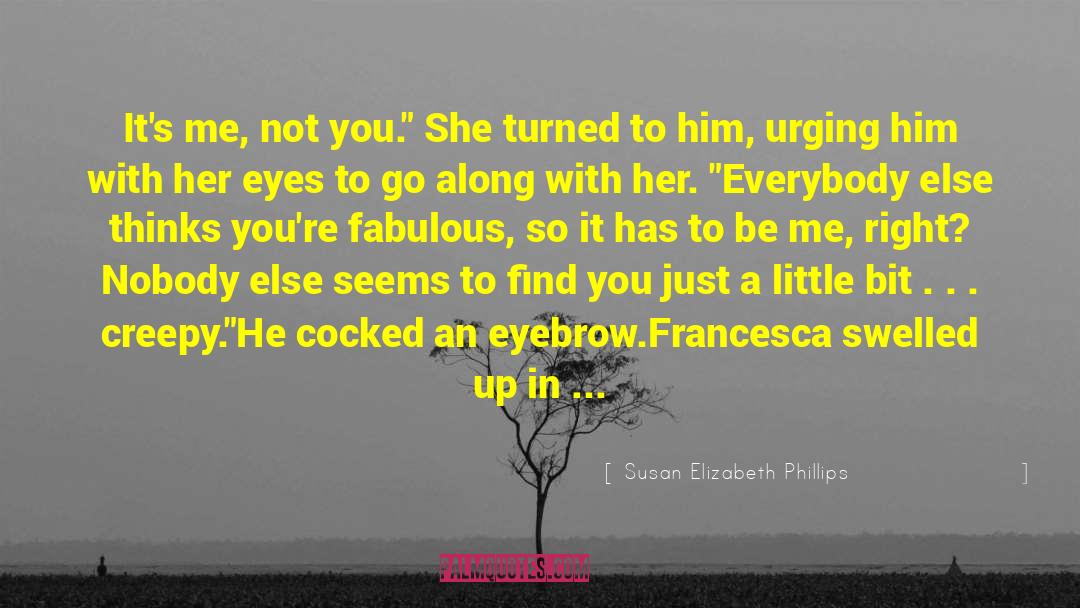 Creepy Dudes quotes by Susan Elizabeth Phillips