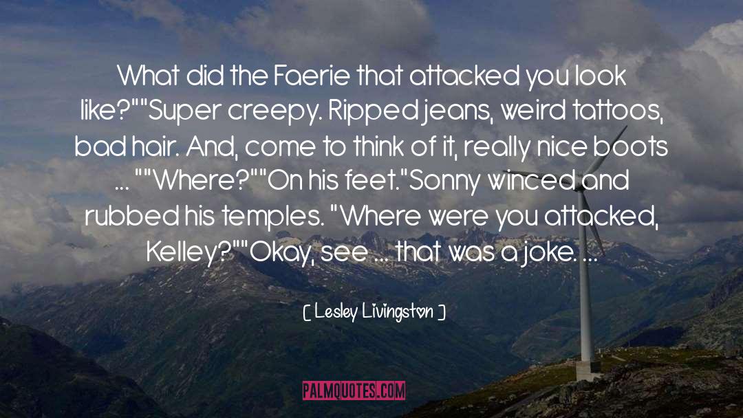 Creepy Narrators quotes by Lesley Livingston