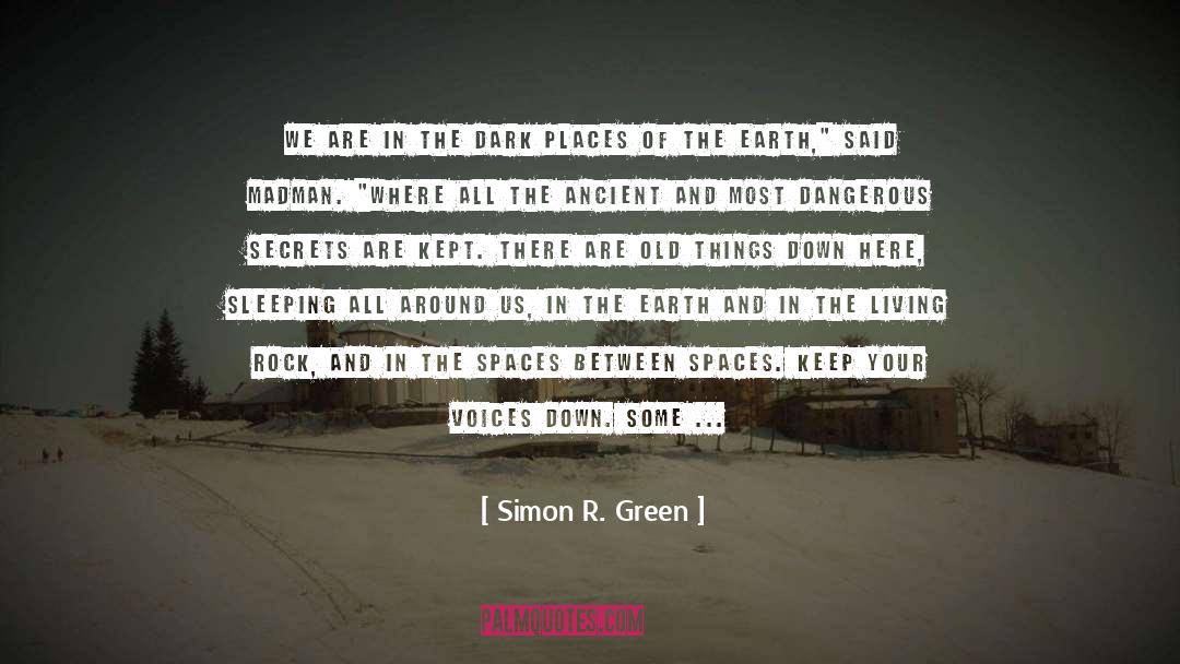 Creepy quotes by Simon R. Green