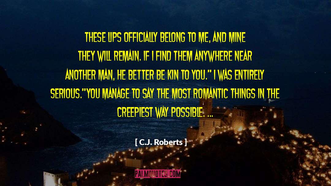 Creepy quotes by C.J. Roberts