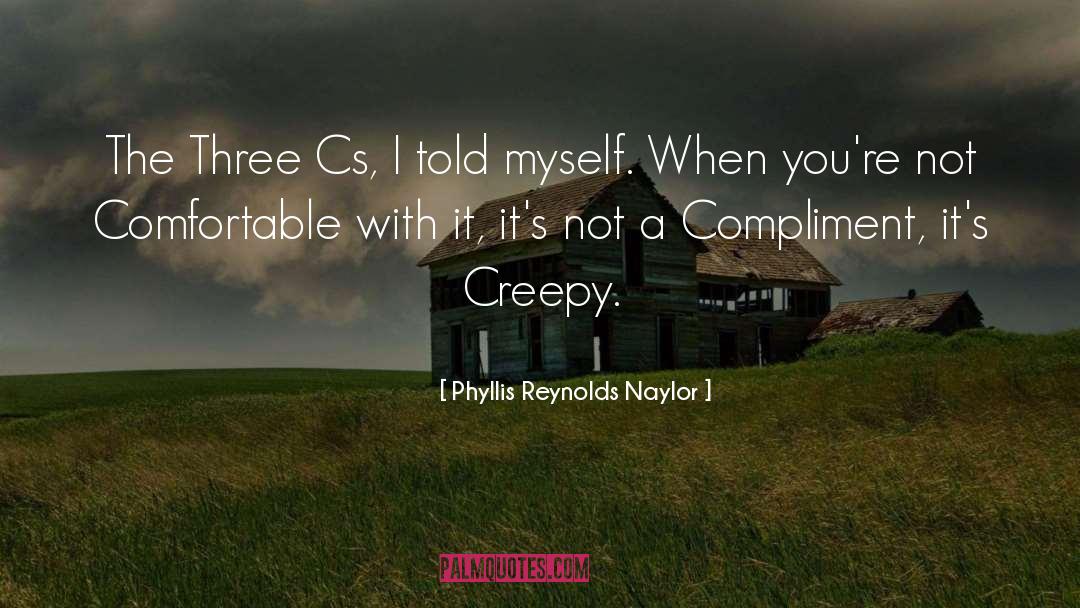 Creepy quotes by Phyllis Reynolds Naylor