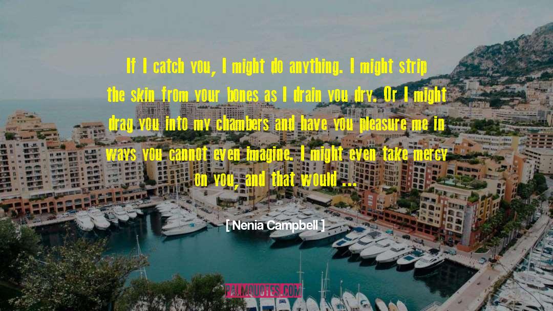 Creepy quotes by Nenia Campbell
