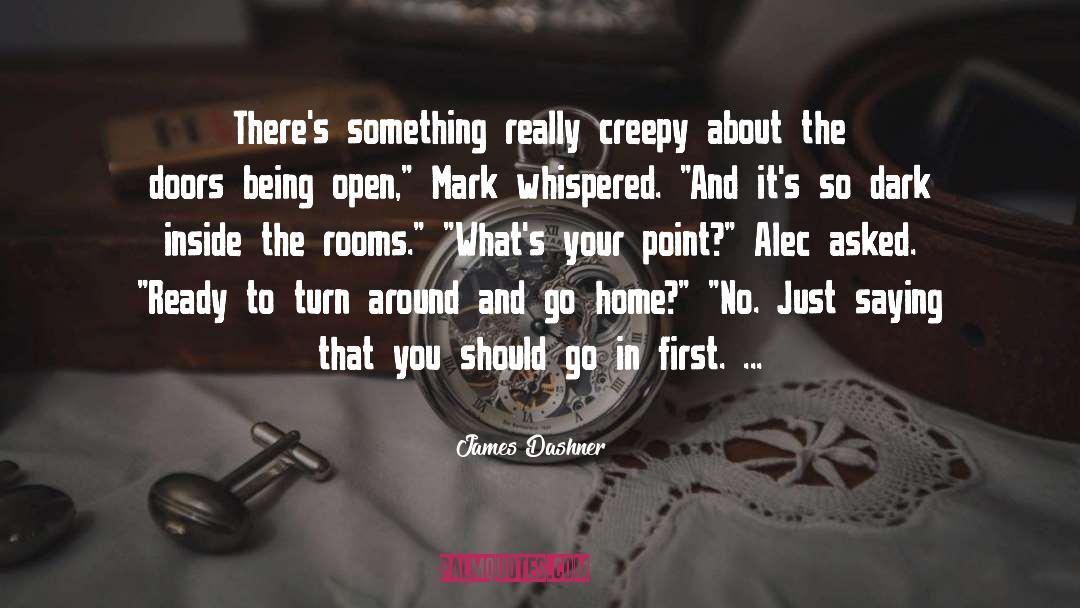 Creepy quotes by James Dashner