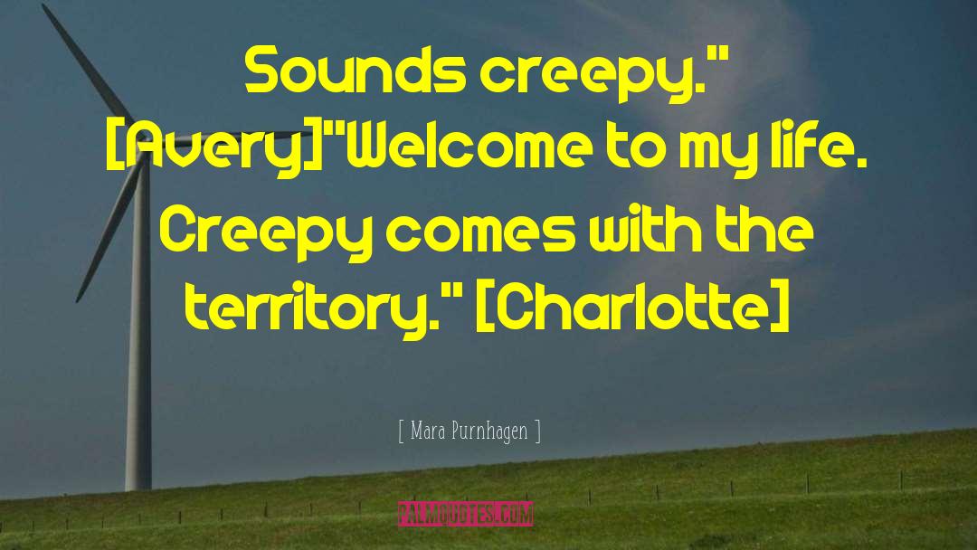 Creepy quotes by Mara Purnhagen