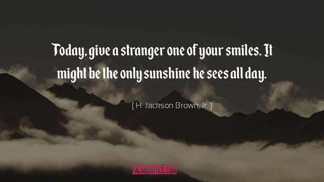 Creepy Stranger quotes by H. Jackson Brown, Jr.
