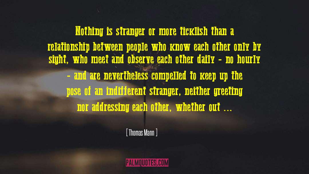 Creepy Stranger quotes by Thomas Mann