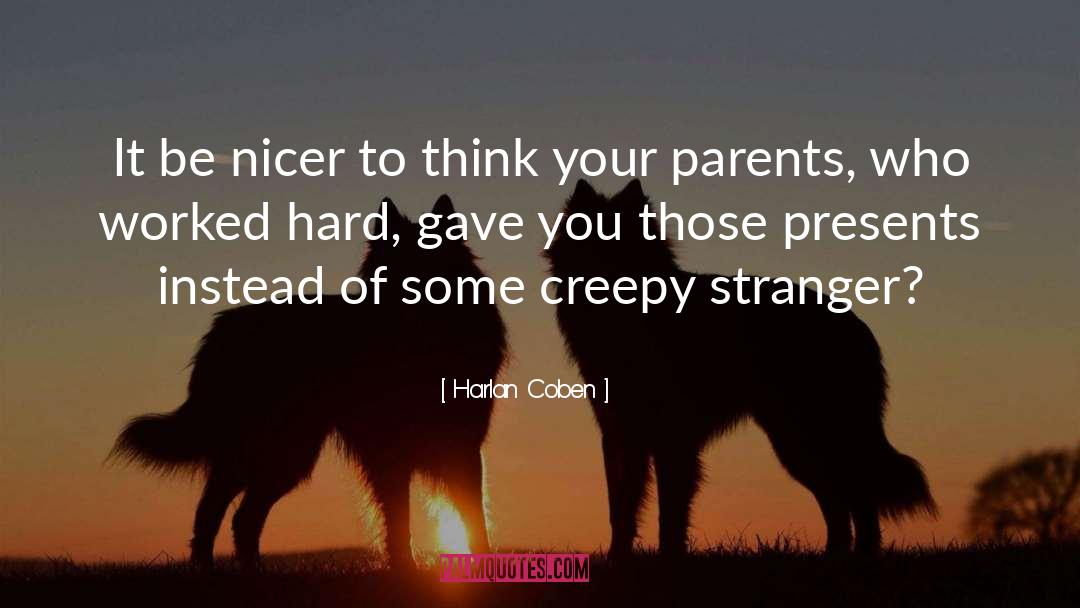 Creepy Stranger quotes by Harlan Coben