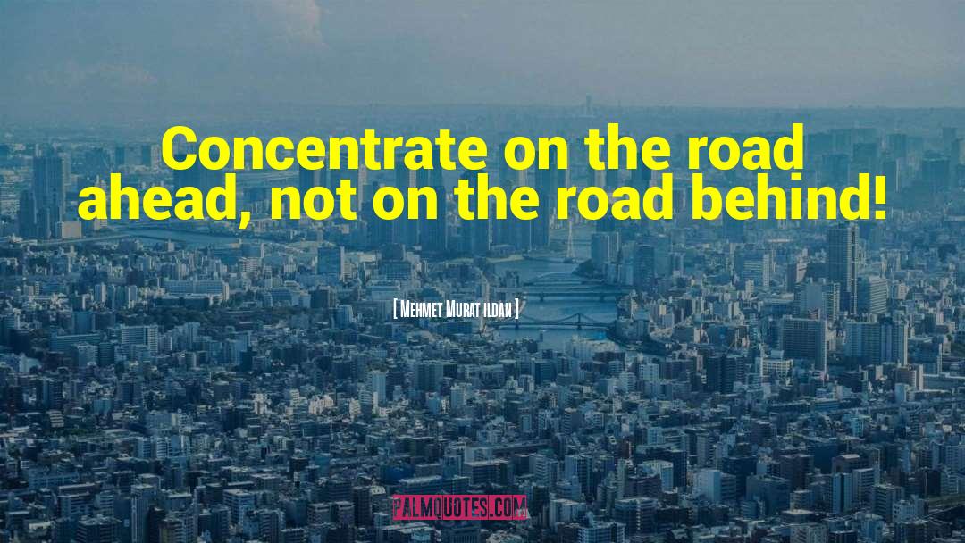 Cregar Road quotes by Mehmet Murat Ildan