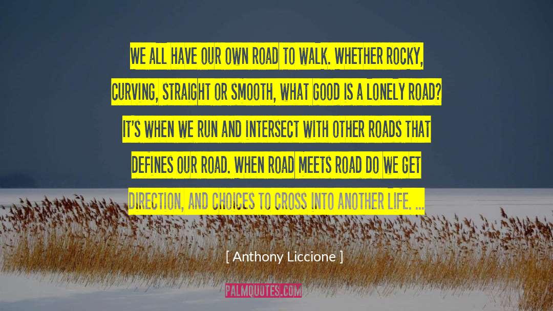 Cregar Road quotes by Anthony Liccione