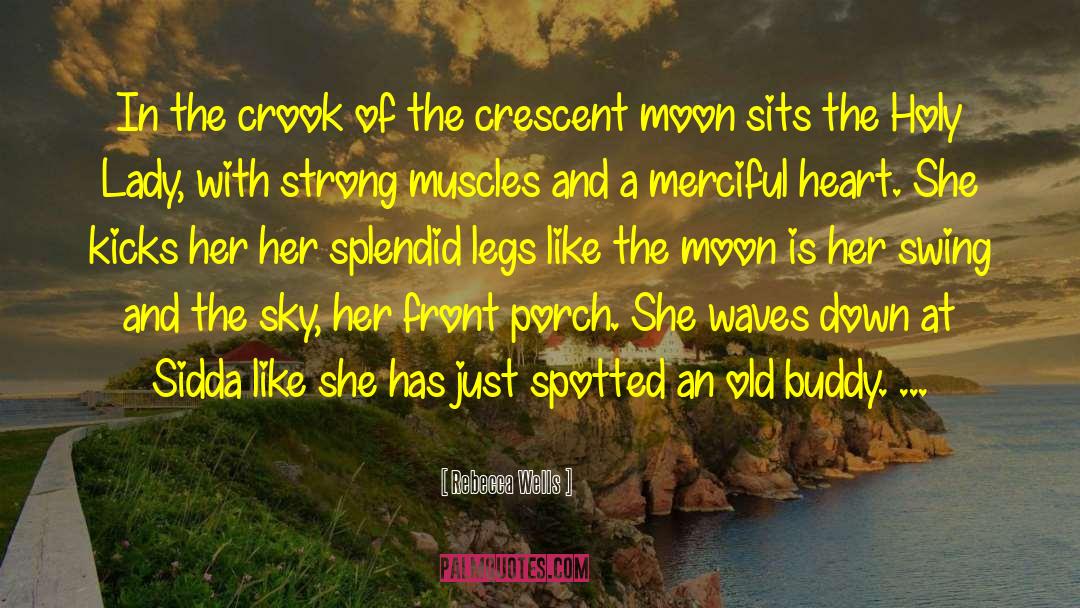 Crescent Moon quotes by Rebecca Wells