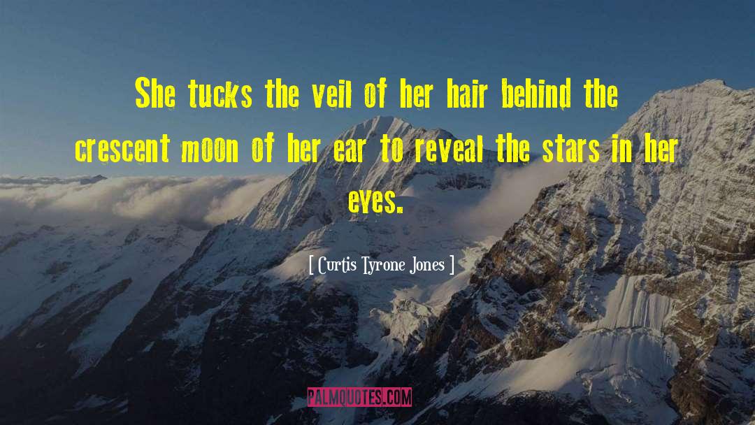 Crescent Moon quotes by Curtis Tyrone Jones