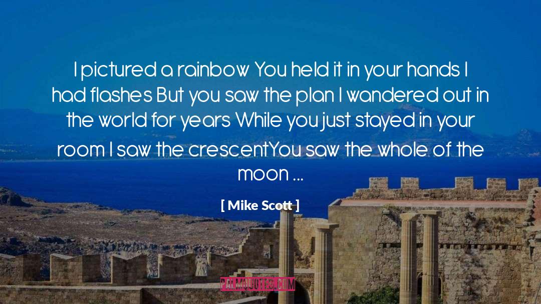 Crescent quotes by Mike Scott