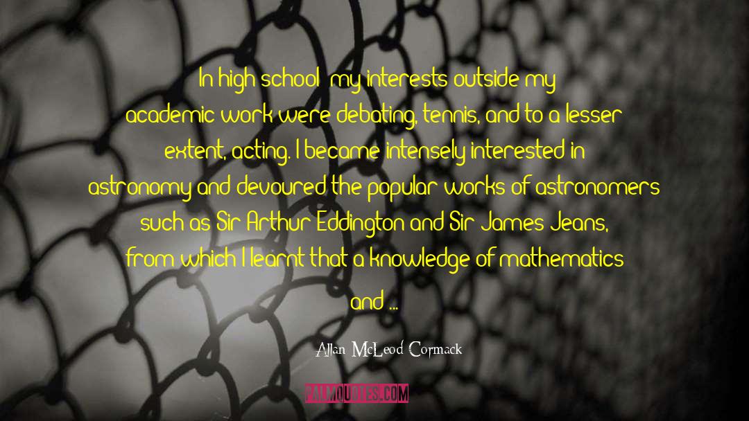 Crestwell School quotes by Allan McLeod Cormack