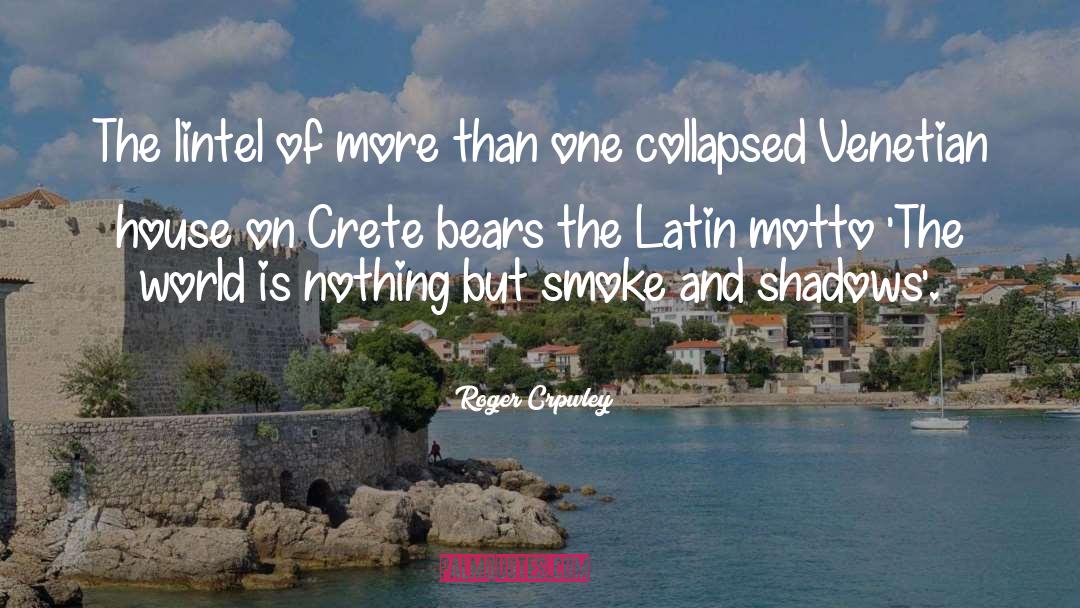 Crete quotes by Roger Crpwley