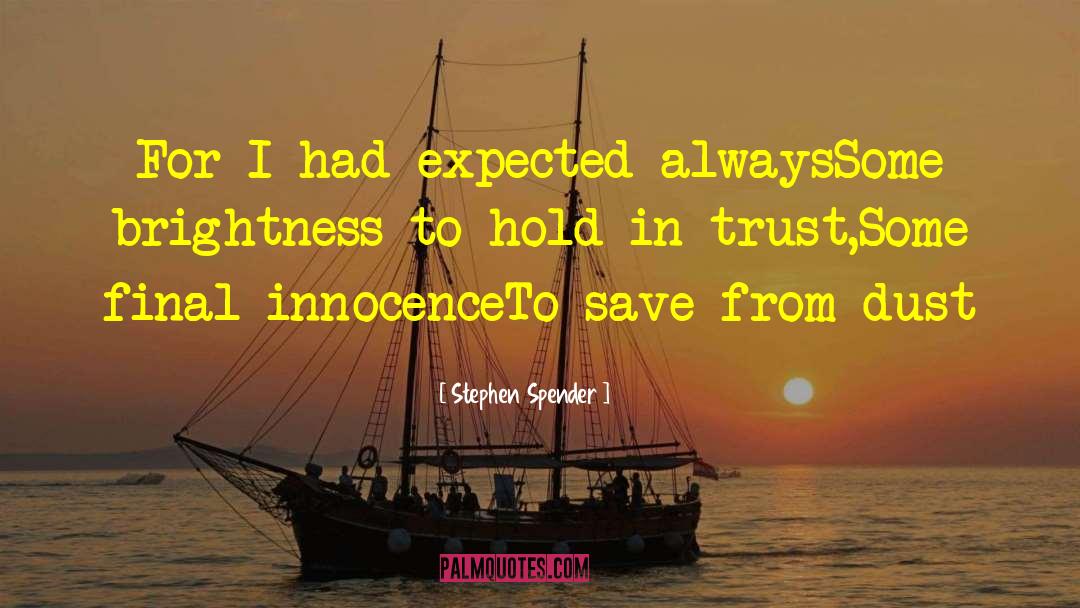 Cretures Innocence quotes by Stephen Spender