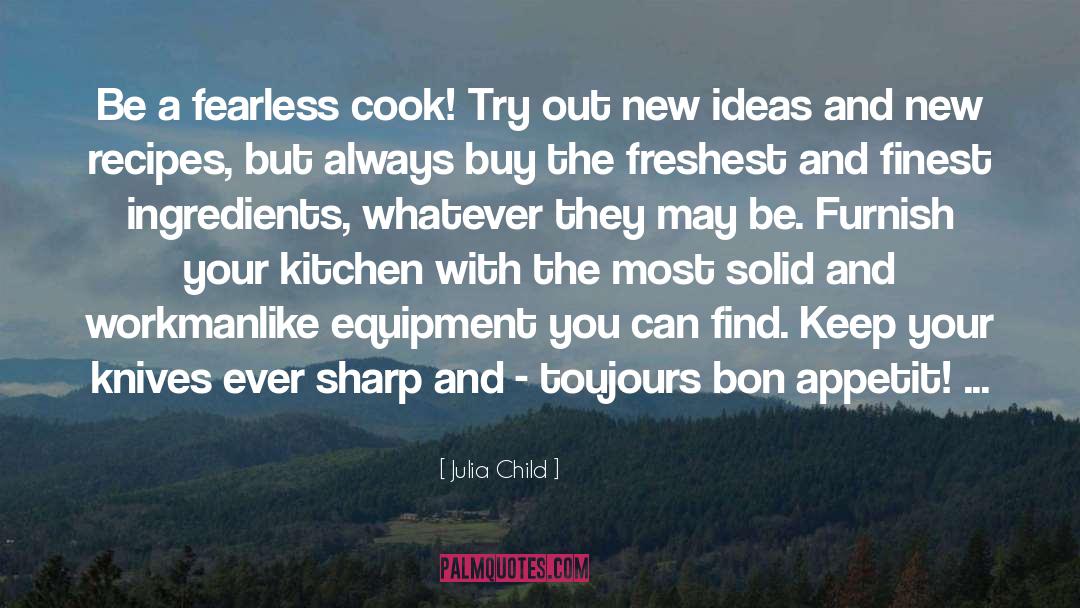 Creuset Recipes quotes by Julia Child