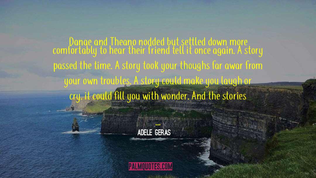 Crevice quotes by Adele Geras