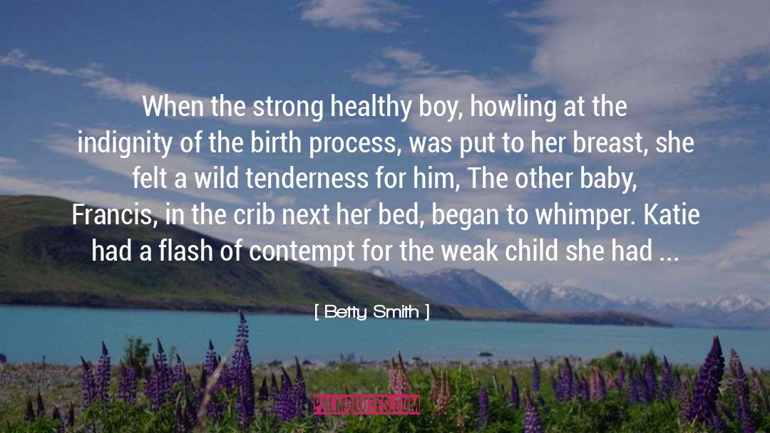 Crib quotes by Betty Smith