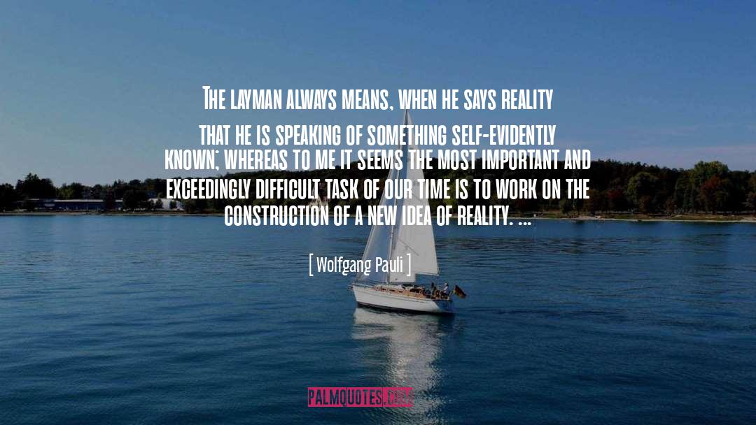 Cribbing Construction quotes by Wolfgang Pauli