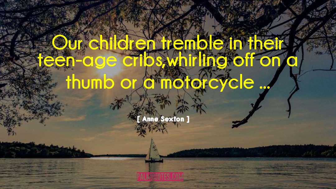 Cribs quotes by Anne Sexton