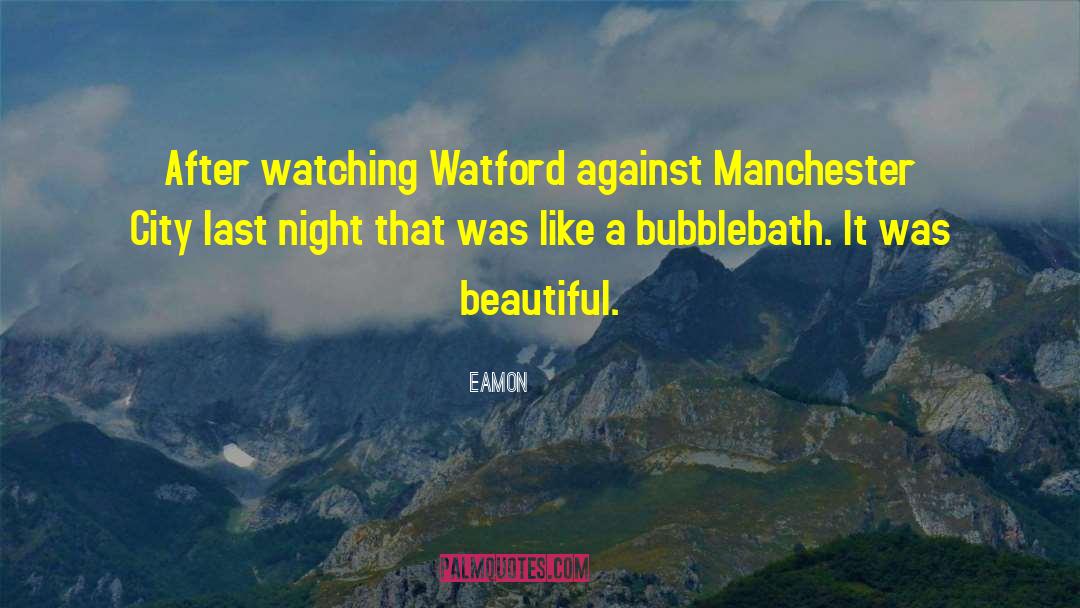 Crichlow Watford quotes by Eamon