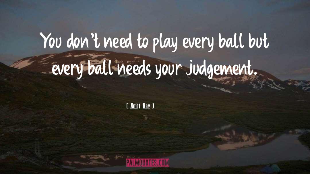Cricket Ball quotes by Amit Ray