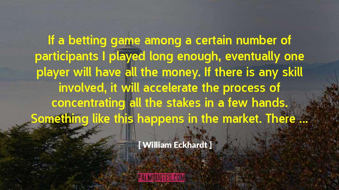 Cricket Betting Tips quotes by William Eckhardt