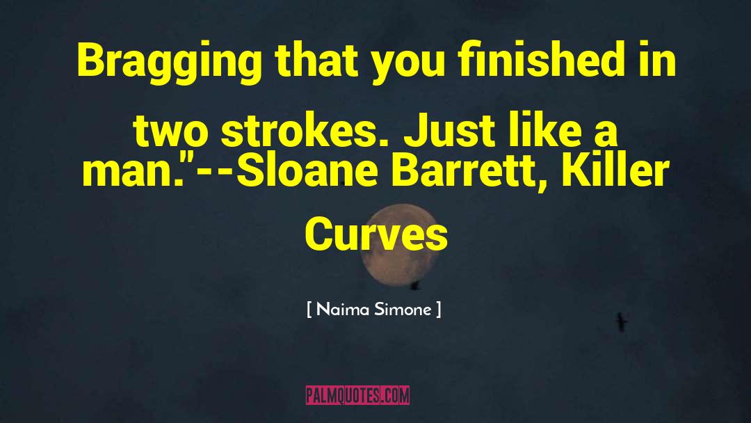 Cricket Strokes quotes by Naima Simone