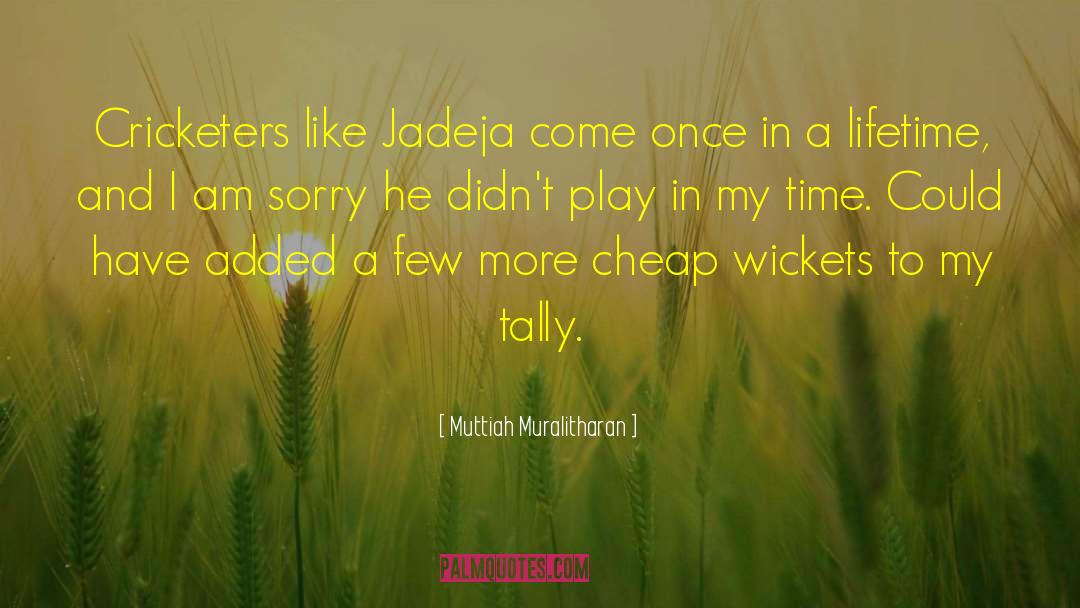 Cricketers quotes by Muttiah Muralitharan
