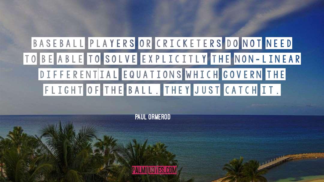 Cricketers quotes by Paul Ormerod