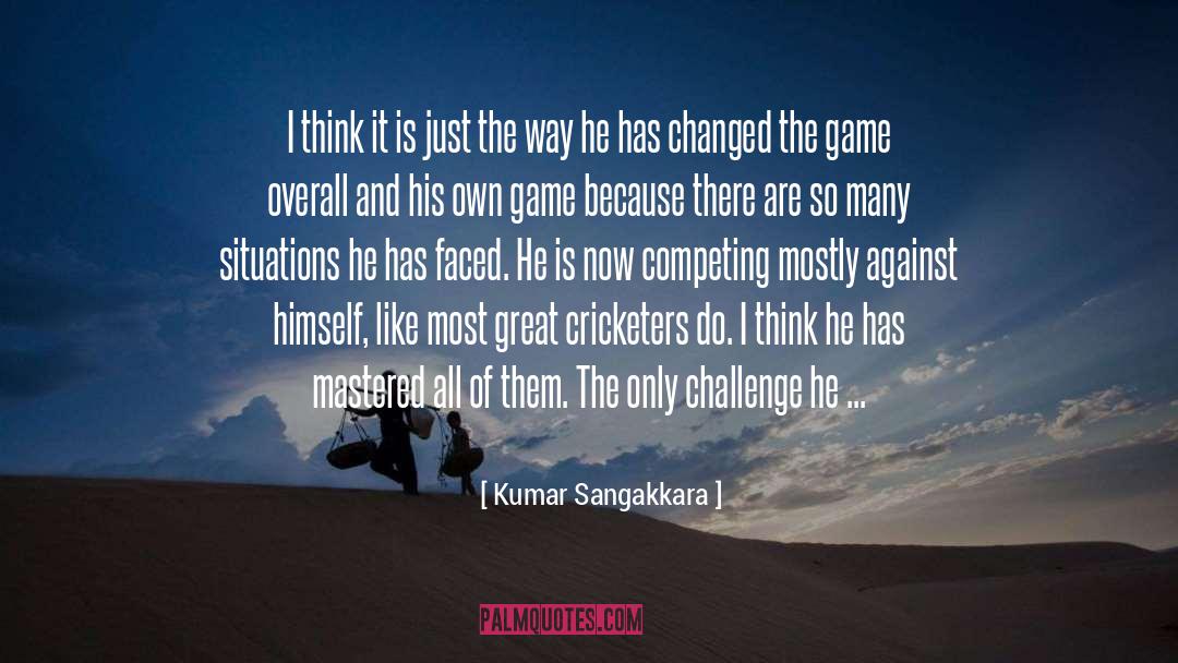 Cricketers quotes by Kumar Sangakkara