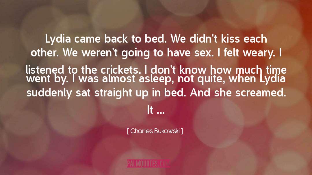 Crickets quotes by Charles Bukowski