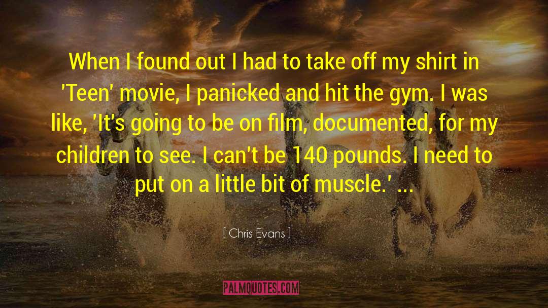 Cricopharyngeal Muscle Dysfunction quotes by Chris Evans