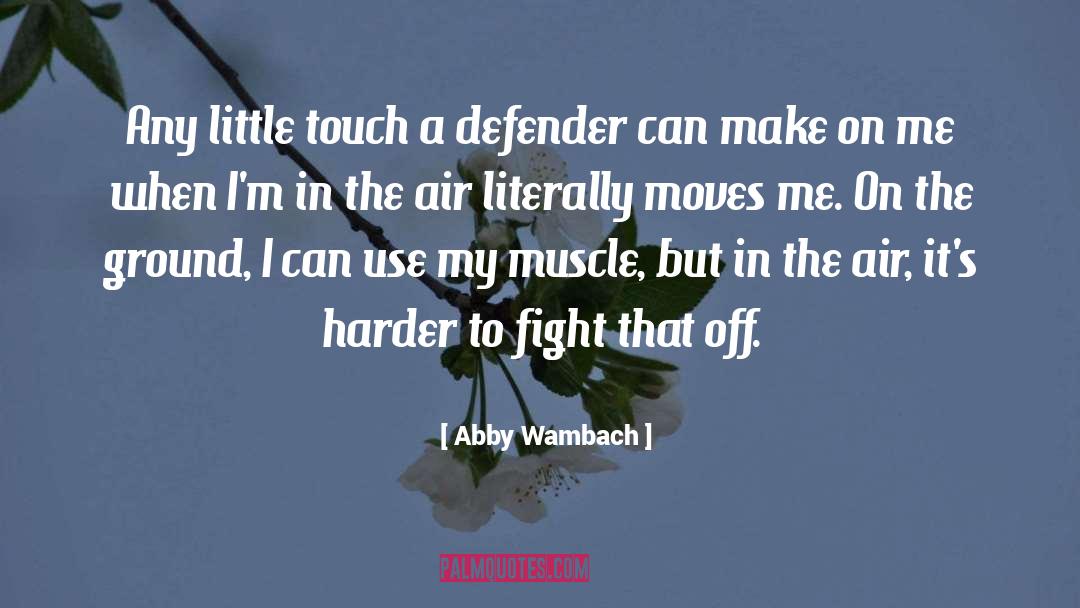 Cricopharyngeal Muscle Dysfunction quotes by Abby Wambach